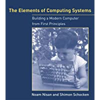 Los mejores  - The Elements of Computing Systems: Building a Modern Computer from First Principles (The MIT Press)